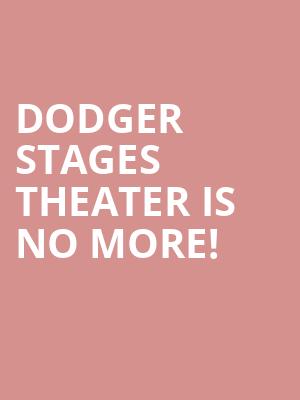 Dodger Stages Theater is no more
